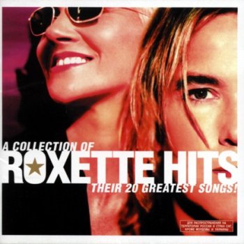 Roxette - Roxette Hits! (A Collection Of Their 20 Greatest Songs!) 2006
