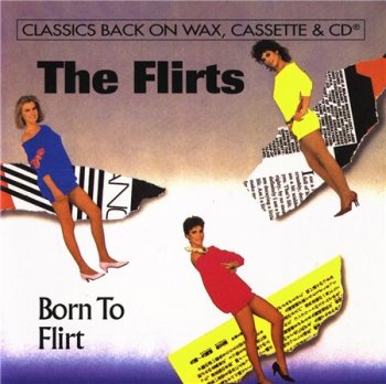 The Flirts - Born To Flirt (HOT 1994) 1983