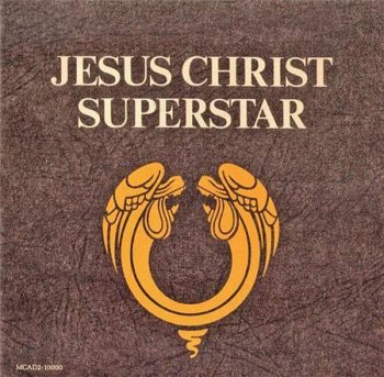 Andrew Lloyd Webber & Tim Rice - Jesus Christ Superstar (2CD MCA US Version Remaster 1990) 1970