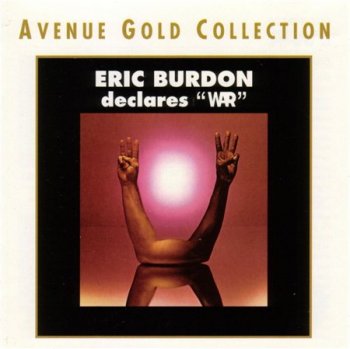 Eric Burdon & 'WAR' - Eric Burdon declares 'WAR' (Avenue Remaster 1995) 1970