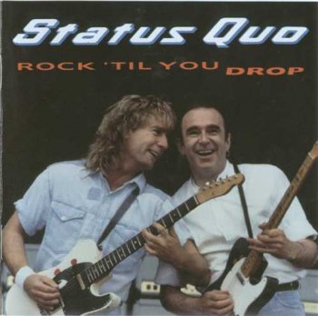 STATUS QUO: © 1991 "ROCK ‘TIL YOU DROP"[1991, Vertigo, 510 341-2]