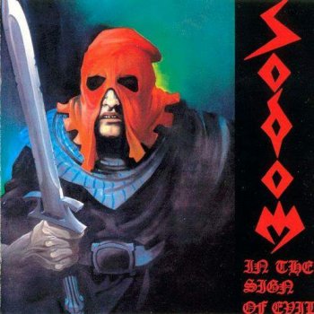 Sodom - In the Sign of Evil + Obsessed By Cruelty (1988)