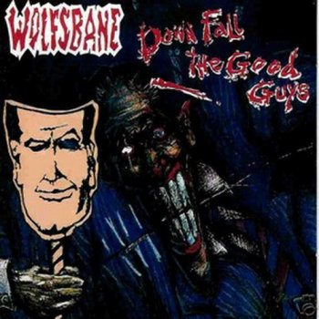 Wolfsbane - Down Fall The Good Guys (1991)