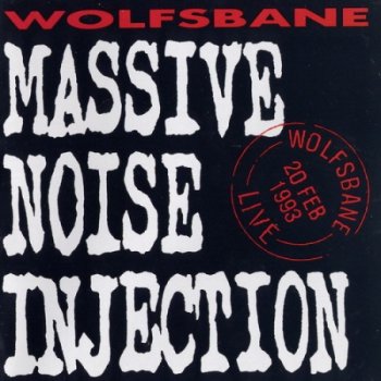 Wolfsbane - 1993 - Massive Noise Injection