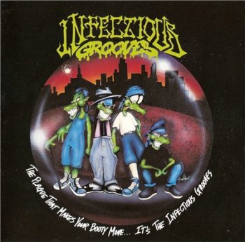 Infectious Grooves - That Makes Your Booty Move... It's The Infectious Grooves 1991