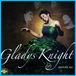 Gladys Knight  Before Me         0602498509616