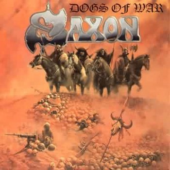 Saxon: © 1995 "Dogs Of War"