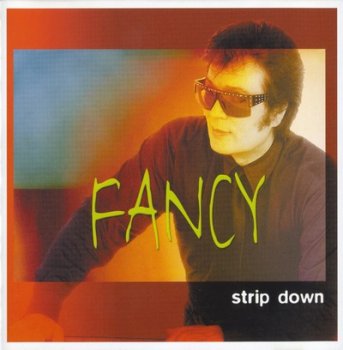 Fancy - Strip Down 2000