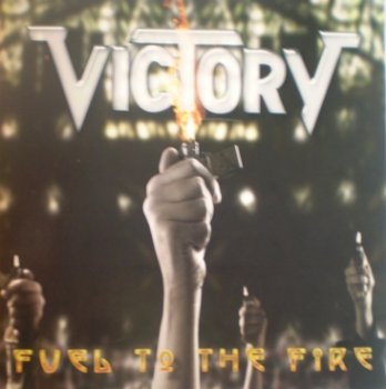 Victory - Fuel To The Fire 2005