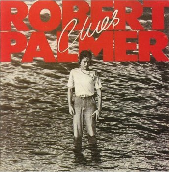 Robert Palmer - Clues 1980
