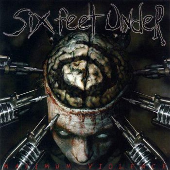 Six Feet Under - Maximum Violence (1999)