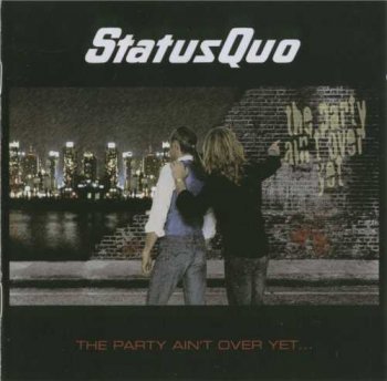 STATUS QUO: © 2005 "THE PARTY AIN’T OVER YET"[2005, Sanctuary, SANCD389]