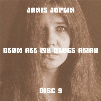 Janis Joplin - Blow All My Blues Away 1962-1970 (10CD Bootleg) CD9 1969-1970