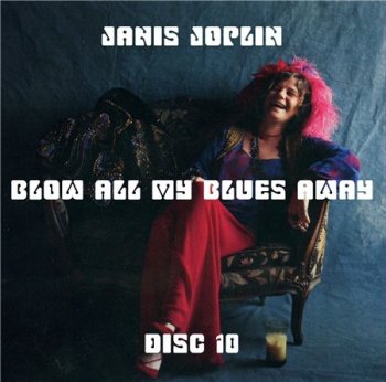 Janis Joplin - Blow All My Blues Away 1962-1970 (10CD Bootleg) CD10 1970