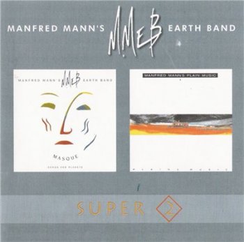 Manfred Mann's Earth Band - Masque & Plains music (1987,1991)
