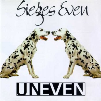 Sieges Even: © 1997 "Uneven"