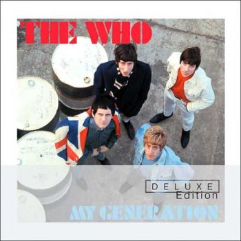 The Who: © 1965 "My Generation"(2 CD 2002 Deluxe Edition MCA 088112926-2)