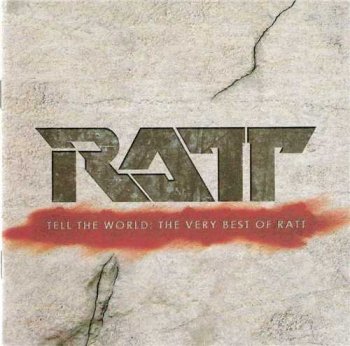 Ratt: © 2007 "Tell The World The Very Best Of Ratt"