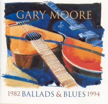 GARY MOORE -  Ballads & Blues 1982-1994 (1994)