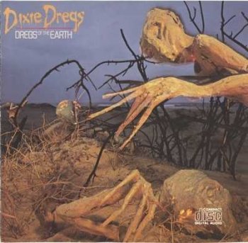 Dixie Dregs: © 1980 "Dregs Of The Earth"