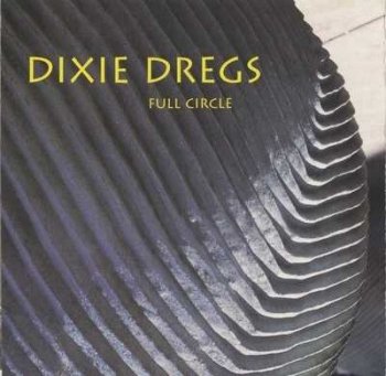 Dixie Dregs: © 1994 "Full circle"