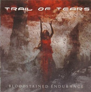 TRAIL OF TEARS - Bloodstained Endurance 2009