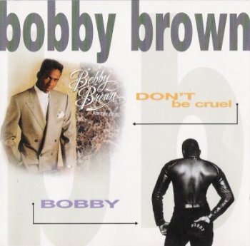 Bobby Brown - Don't be cruel / Bobby  (1996) (2CD)