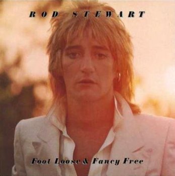 Rod Stewart : © 1977 "Foot Loose & Fancy Free"