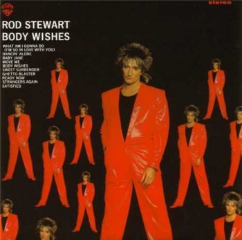 Rod Stewart : © 1983 "Body Wishes"