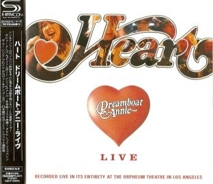 Heart - Dreamboat Annie Live 2007 (Eagles Records / Isol Discus Organization Japan SHM-CD) 2008