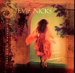 Stevie Nicks - Trouble In Shangri-La 2001