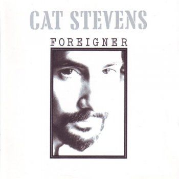 Cat Stevens - Foreigner 1973 (2000)