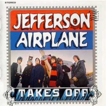 Jefferson Airplane : © 1965 "Jefferson Airplane Takes Off"(Remaster 2003)