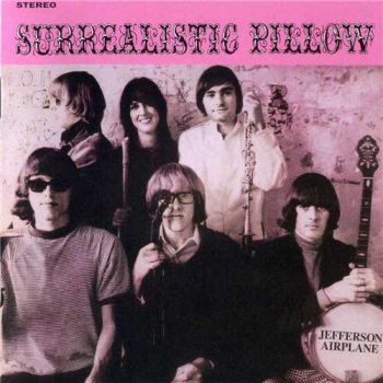 Jefferson Airplane : © 1966 "Surrealistic Pillow"(Remaster 2003)