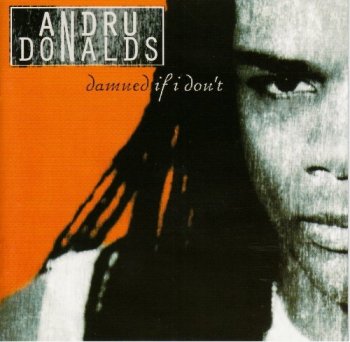 Andru Donalds - Damned if I Don't 1997