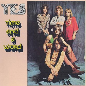 Yes - Time And A Word 1970 (2003 - Expanded and Remastered by Rhino. Elektra Ent.)