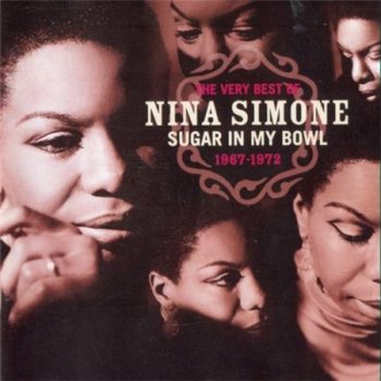 Nina Simone - The Very Best Of Nina Simone, 1967-1972: Sugar In My Bowl (2CD RCA / BMG Records) 1998
