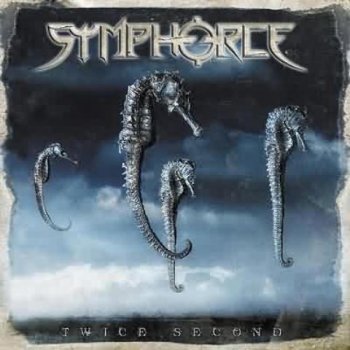 Symphorce - Twice Second – 2004