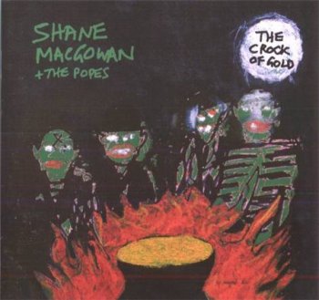 Shane MacGowan & The Popes - The Crock Of Gold (ZTT Records) 1997