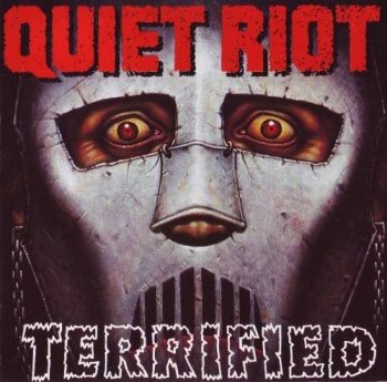 Quiet Riot : © 1993 ''Terrified''