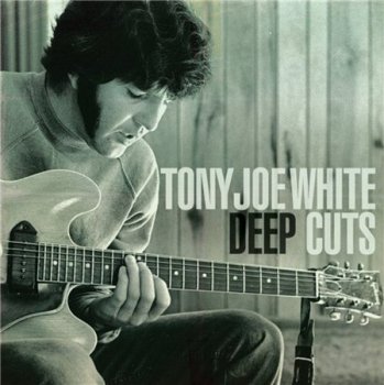 Tony Joe White - Deep Cuts (Swamp Records) 2008