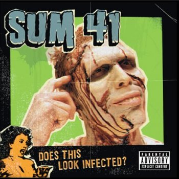 Sum 41 - Does this look infected? - 2002