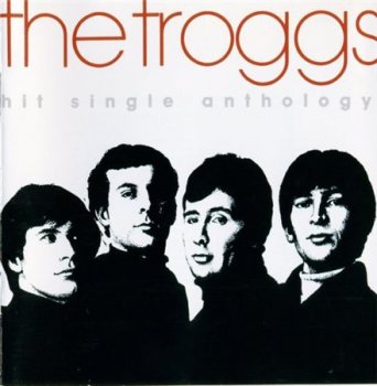 The Troggs - Hit Single Anthology (Phonogram Ltd.) 1991