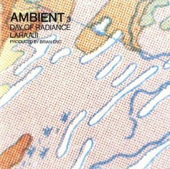 Laraaji & Brian Eno - Ambient 3 - Day of Radiance