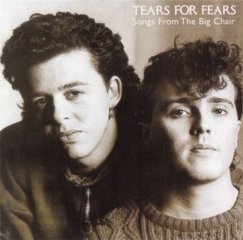 Tears For Fears - Songs From The Big Chair (Mercury Records Remaster 1999) 1985