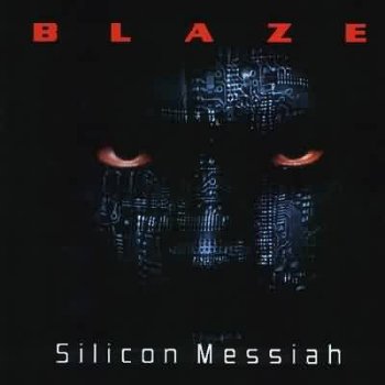 BLAZE (ex Iron Maiden) : © 2000 ''Silicon Messiah''