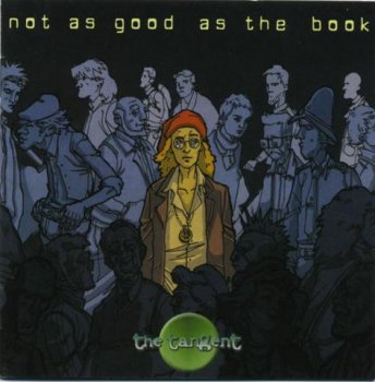 The Tangent - Not as Good as the Book (Disc 1&2) (2008) APE+CUE+LOG+SCANS