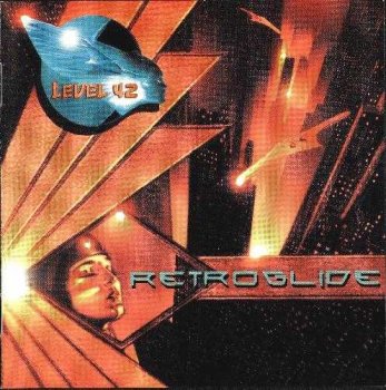 Level 42 : © 2006 ''Retroglide''(Reunion)