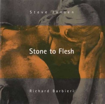 Steve Jansen & Richard Barbieri : © 1995 ''Stone to Flesh''