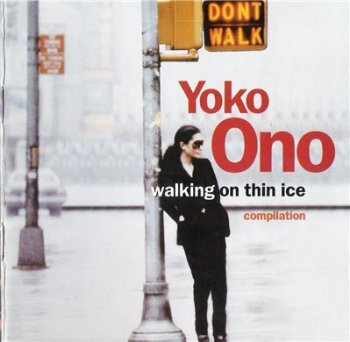 YOKO ONO - Walking On Thin Ice (Compilation) (1992)